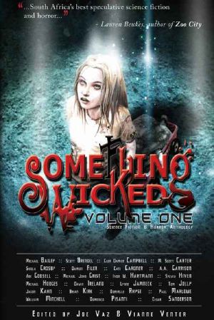 [Anthology of Speculative Fiction 01] • Something Wicked Anthology, Vol. One